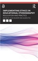 Implementing Ethics in Educational Ethnography