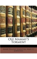 OLE Mammy's Torment