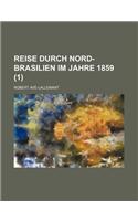 Reise Durch Nord-Brasilien Im Jahre 1859 (1)