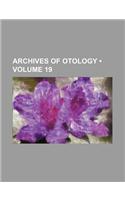 Archives of Otology (Volume 19)