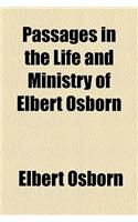 Passages in the Life and Ministry of Elbert Osborn