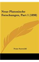 Neue Platonische Forschungen, Part 1 (1898)