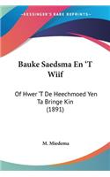 Bauke Saedsma En 'T Wiif