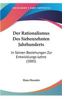 Der Rationalismus Des Siebenzehnten Jahrhunderts: In Seinen Beziehungen Zur Entwicklungs-Lehre (1885)(German)