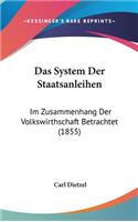 Das System Der Staatsanleihen: Im Zusammenhang Der Volkswirthschaft Betrachtet (1855)