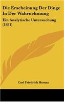 Die Erscheinung Der Dinge in Der Wahrnehmung