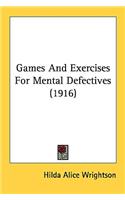 Games and Exercises for Mental Defectives (1916)