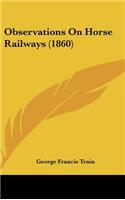 Observations on Horse Railways (1860)