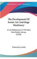 The Development of Scenic Art and Stage Machinery