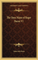 Opus Majus of Roger Bacon V1