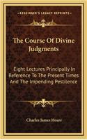 The Course of Divine Judgments