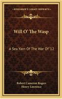 Will O' the Wasp