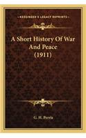 Short History of War and Peace (1911)