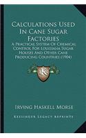 Calculations Used In Cane Sugar Factories