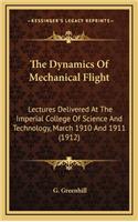 The Dynamics of Mechanical Flight