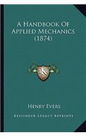 A Handbook Of Applied Mechanics (1874)