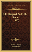 Old Margaret And Other Stories (1895)