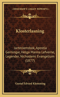 Klosterlasning: Jarteckensbok, Apostla Gerningar, Helga Manna Lefverne, Legender, Nichodemi Evangelium (1877)