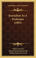 Journalism As A Profession (1903)