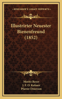 Illustrirter Neuester Bienenfreund (1852)