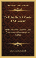 De Epistulis Et A Cassio Et Ad Cassium
