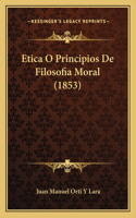 Etica O Principios De Filosofia Moral (1853)