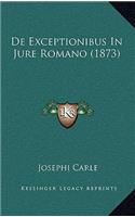De Exceptionibus In Jure Romano (1873)
