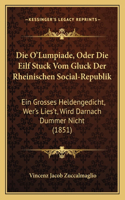 O'Lumpiade, Oder Die Eilf Stuck Vom Gluck Der Rheinischen Social-Republik