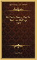 Ein Zweiter Vortrag Uber Die Babel Und Bibelfrage (1903)