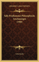 Sully Prudhommes Philosophische Anschauungen (1908)