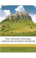 The Inverse Optimal Linear Regulator Problem