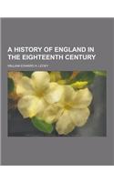 A History of England in the Eighteenth Century