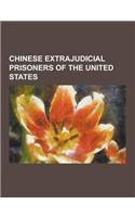 Chinese Extrajudicial Prisoners of the United States: Abdullah Abdulqadirakhun, Abdul Razakah, Abu Bakker Qassim, Adel Abdulhehim, Adel Noori, Ahmad T