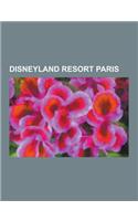 Disneyland Resort Paris: Disneyland Paris, Euro Disney SCA, Parc Walt Disney Studios, Gare de Marne-La-Vallee - Chessy, Concepts de Disneyland(French)