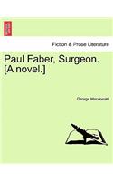 Paul Faber, Surgeon. [A Novel.] Vol. II.