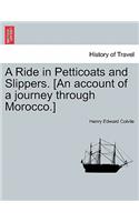 Ride in Petticoats and Slippers. [An Account of a Journey Through Morocco.]