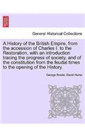 History of the British Empire, from the accession of Charles I. to the Restoration, with an introduction tracing the progress of society, and of the constitution from the feudal times to the opening of the History. VOL.II