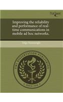 Improving the Reliability and Performance of Real-Time Communications in Mobile Ad Hoc Networks