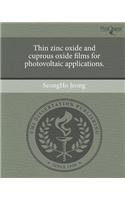 Thin Zinc Oxide and Cuprous Oxide Films for Photovoltaic Applications.