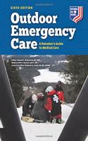 Outdoor Emergency Care: A Patroller's Guide To Medical Care