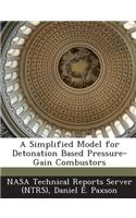 A Simplified Model for Detonation Based Pressure-Gain Combustors: (English)