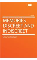 Memories Discreet and Indiscreet
