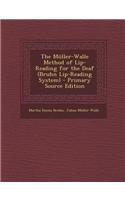 The Muller-Walle Method of Lip-Reading for the Deaf (Bruhn Lip-Reading System)