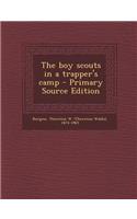 The Boy Scouts in a Trapper's Camp - Primary Source Edition