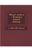Minor Orders - Primary Source Edition