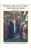 The History of the ten Lost Tribes; Anglo-Israelism Examined