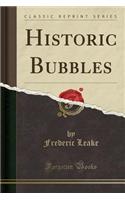 Historic Bubbles (Classic Reprint)