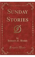 Sunday Stories (Classic Reprint)