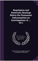 Negotiation and Statecraft, Hearings Before the Permanent Subcommittee on Investigations of ..., 94-1