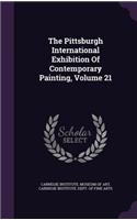 Pittsburgh International Exhibition Of Contemporary Painting, Volume 21